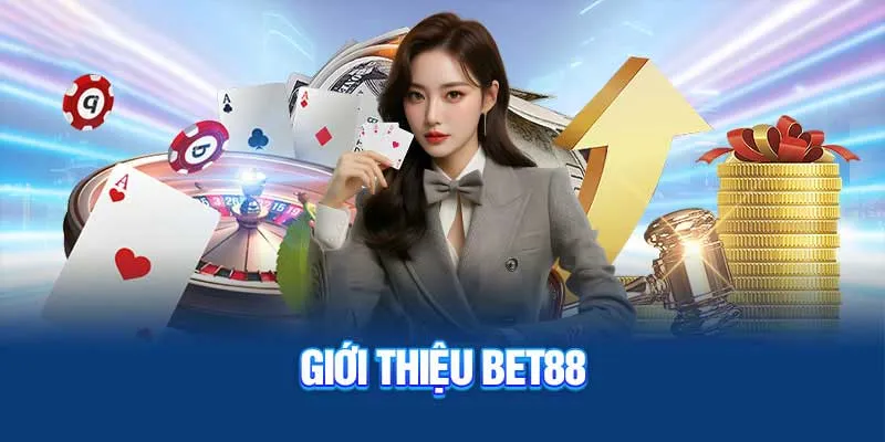 Giới thiệu tổng quan nhà cái BET88