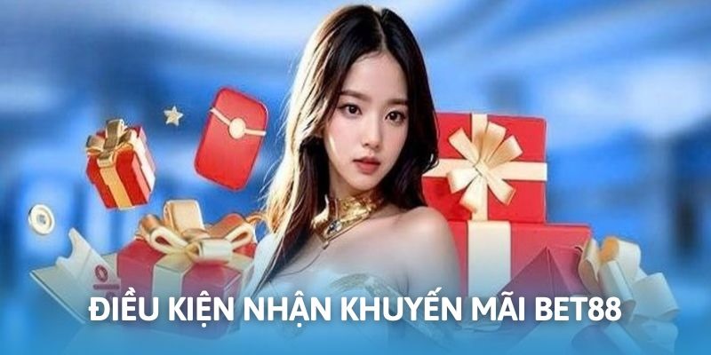 Khuyến mãi BET88: Ưu đãi cực khủng, thưởng lớn mỗi ngày! 4 Lưu ý quan trọng khi tham gia Khuyến mãi BET88