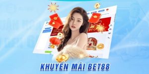 Khuyến mãi BET88: Ưu đãi cực khủng, thưởng lớn mỗi ngày!